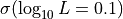 \sigma(\log_{10}L = 0.1)
